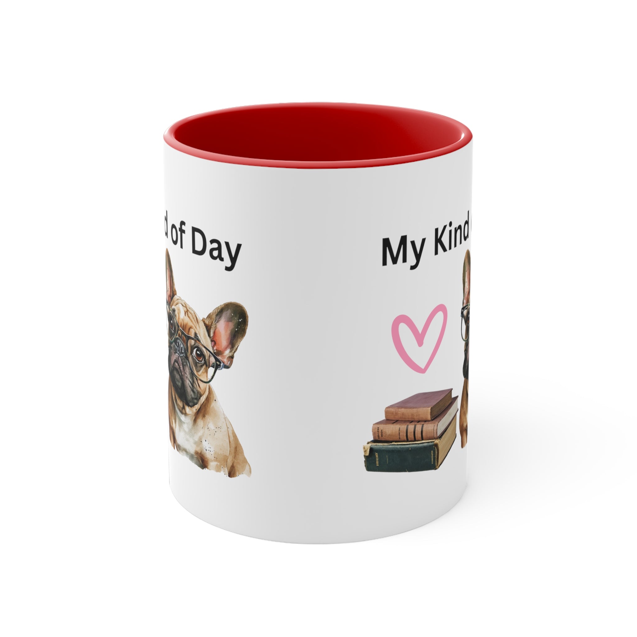 My Kind of Day with French Bull Dog and Books Multi-Color Coffee Mug for Dog Lovers