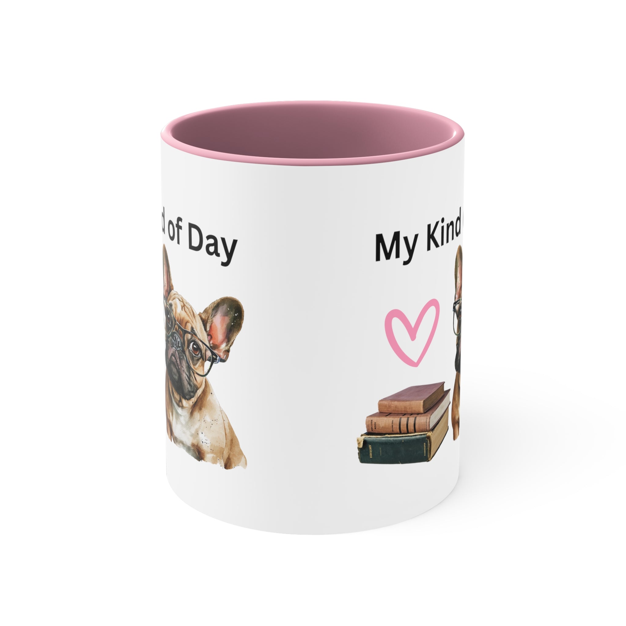 My Kind of Day with French Bull Dog and Books Multi-Color Coffee Mug for Dog Lovers