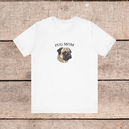 Custom Pug Mom Tshirt on Comfy Bella+Canvas Style Womens Tshirt