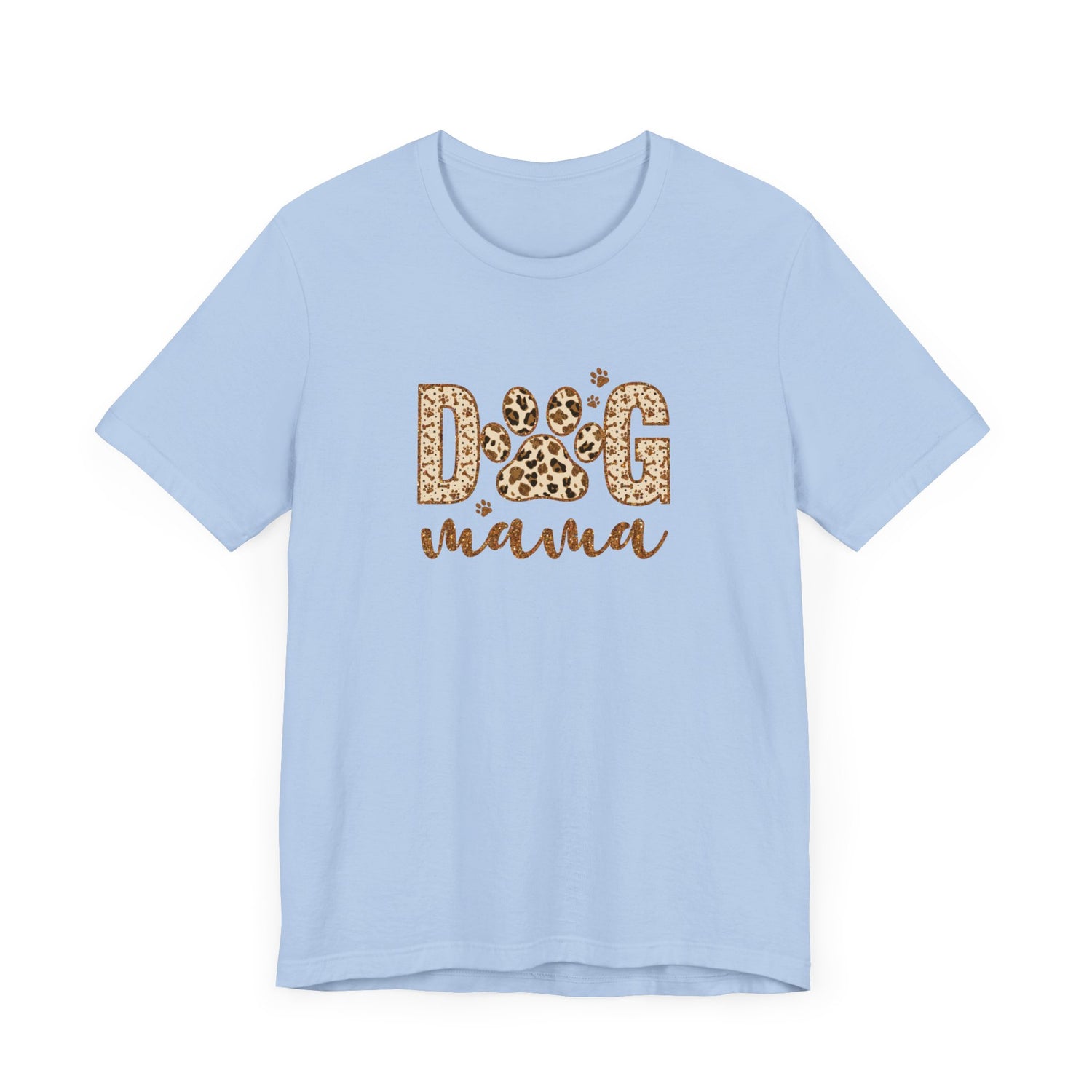 Dog Mama Short Sleeve Tee, Gift for Her, Bella Canvas, Dog Mom Shirt, Dog Lover Gift, Birthday Gift, Dog Mom Gift, Pet Owner