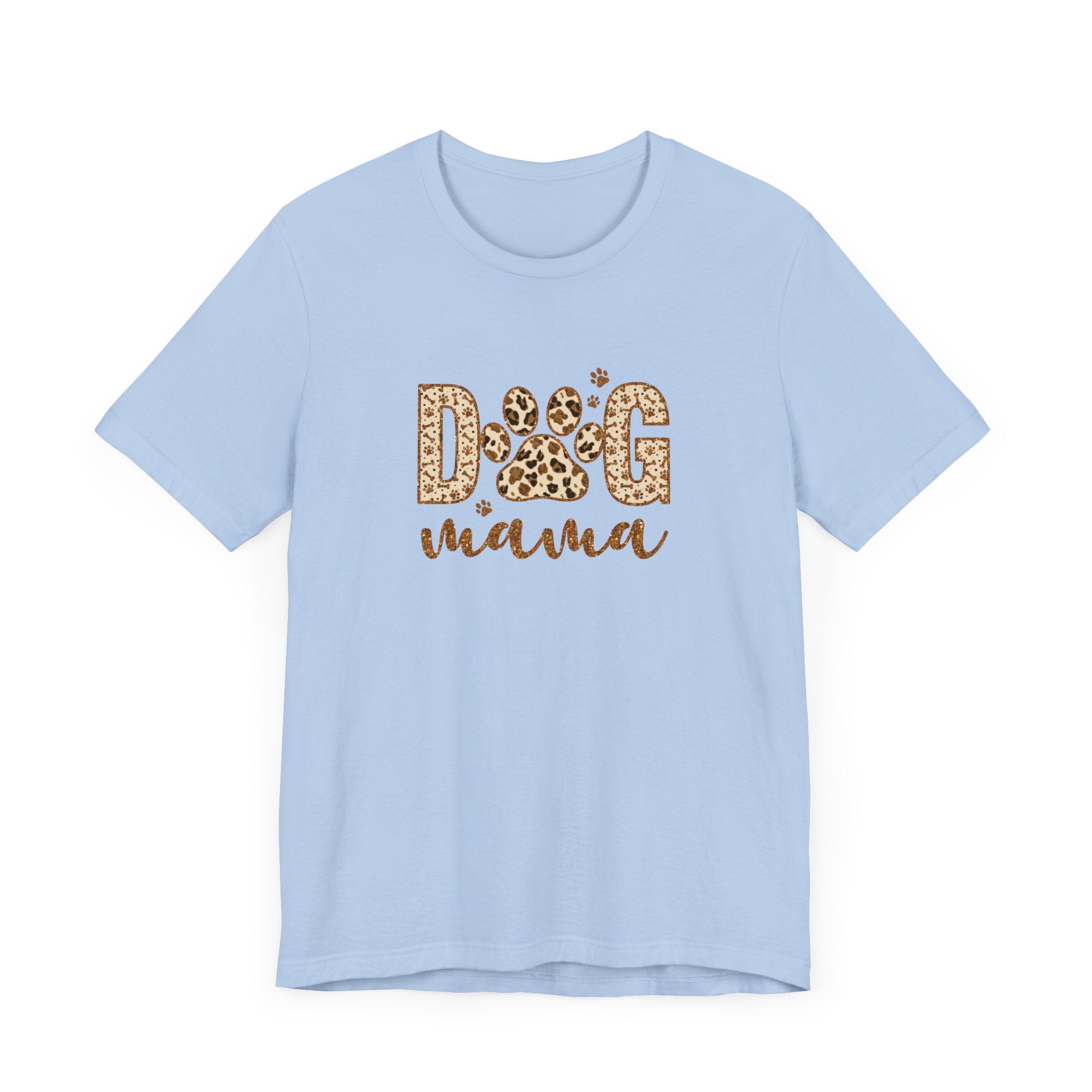 Dog Mama Short Sleeve Tee, Gift for Her, Bella Canvas, Dog Mom Shirt, Dog Lover Gift, Birthday Gift, Dog Mom Gift, Pet Owner