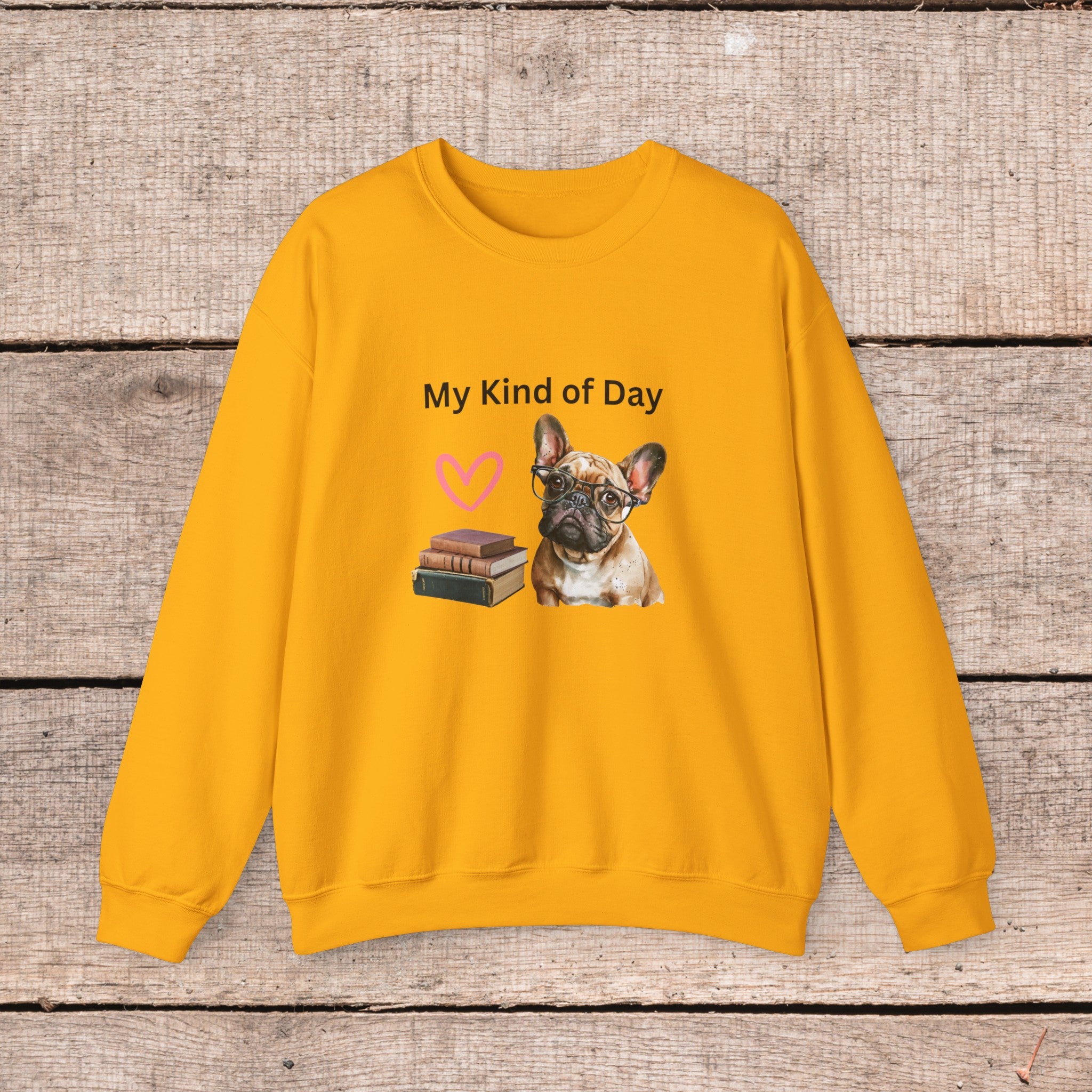 My Kind of Day Mom Frenchie Style Crewneck Pullover Sweatshirt gift for Her, Holiday Gift, Birthday Gift, Book Lover Gift