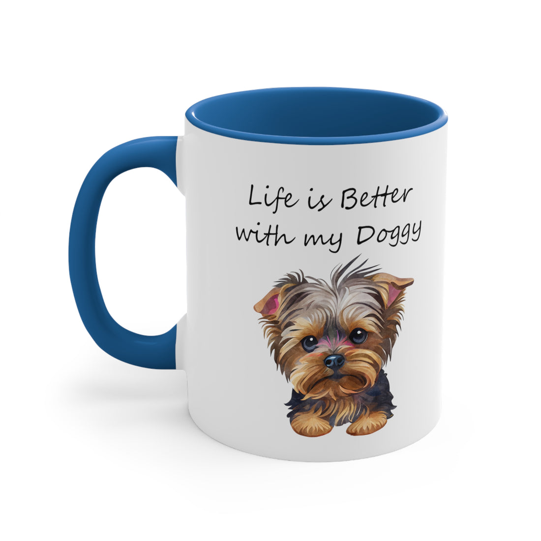 Life is better with my Doggy Custom Coffee Mug, 11oz Multi Colors