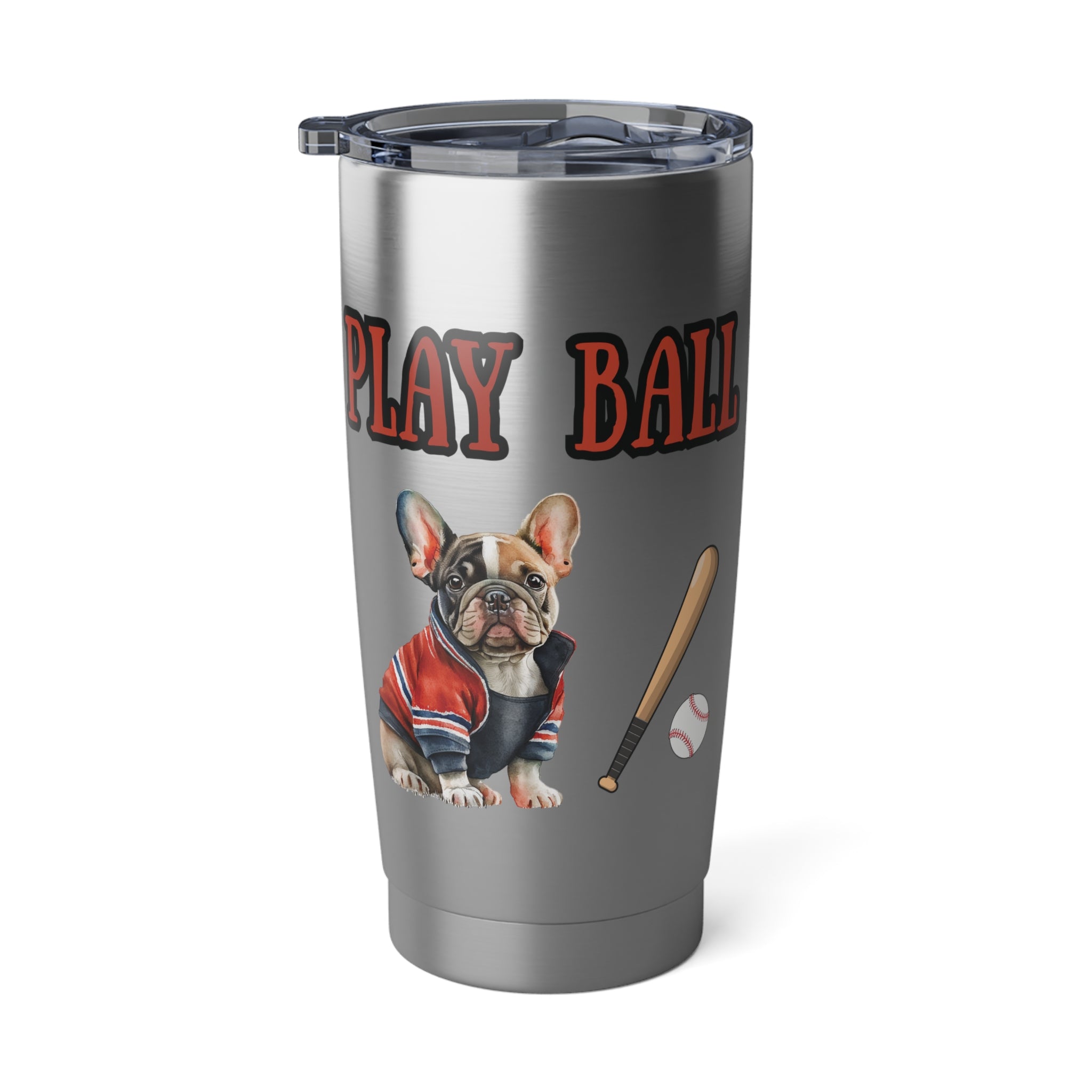 Play Ball Frenchie Lover Tumbler 20oz Gift for Baseball Lover Dog Mom Dog Dad Special Dog Lover Gift