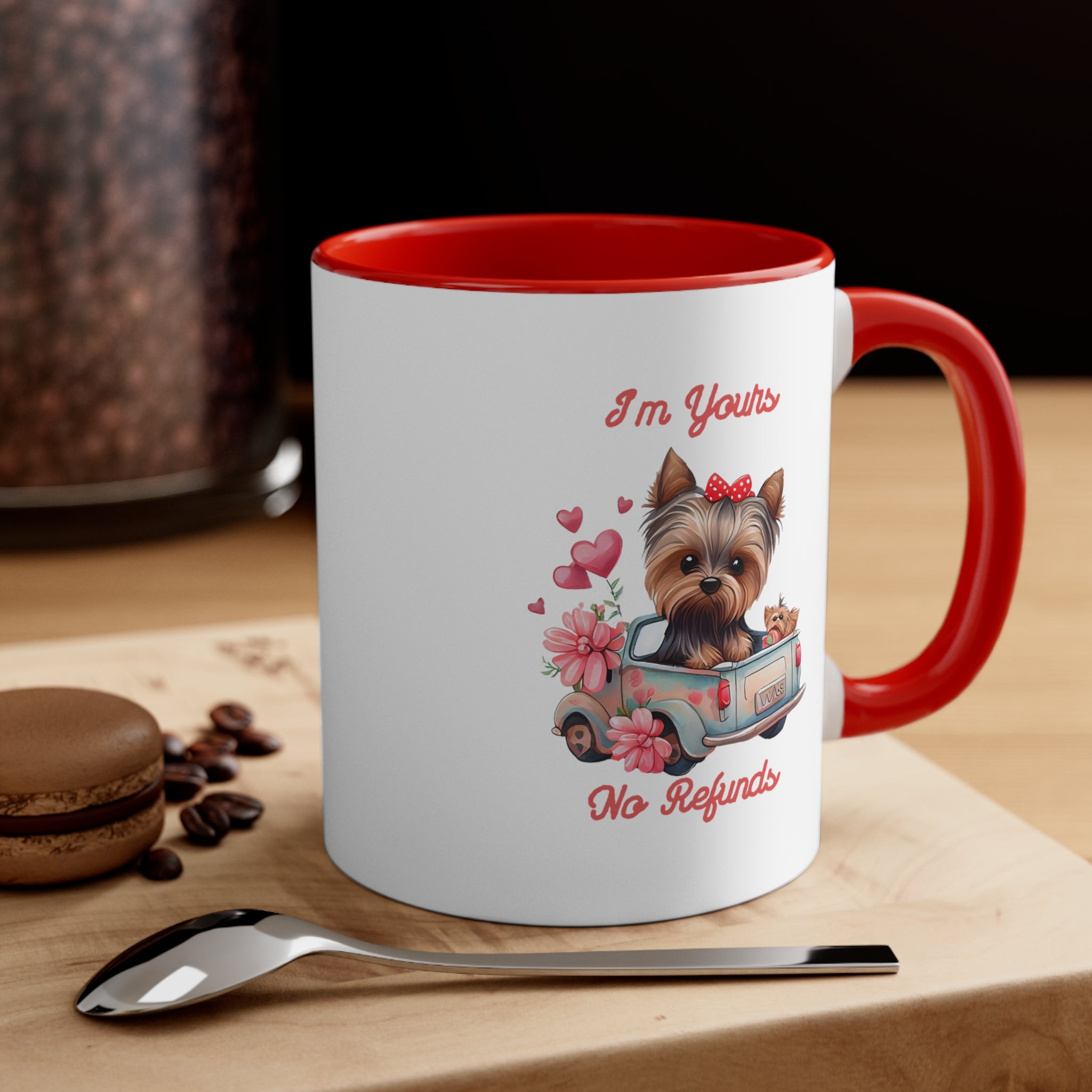 Im Yours No Refunds Custom Dog Coffee Mug 11oz