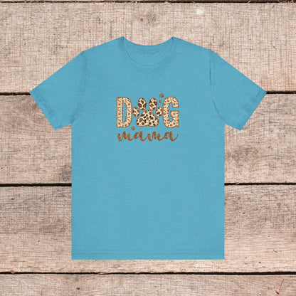 Dog Mama Short Sleeve Tee, Gift for Her, Bella Canvas, Dog Mom Shirt, Dog Lover Gift, Birthday Gift, Dog Mom Gift, Pet Owner