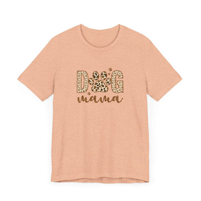 Dog Mama Short Sleeve Tee, Gift for Her, Bella Canvas, Dog Mom Shirt, Dog Lover Gift, Birthday Gift, Dog Mom Gift, Pet Owner