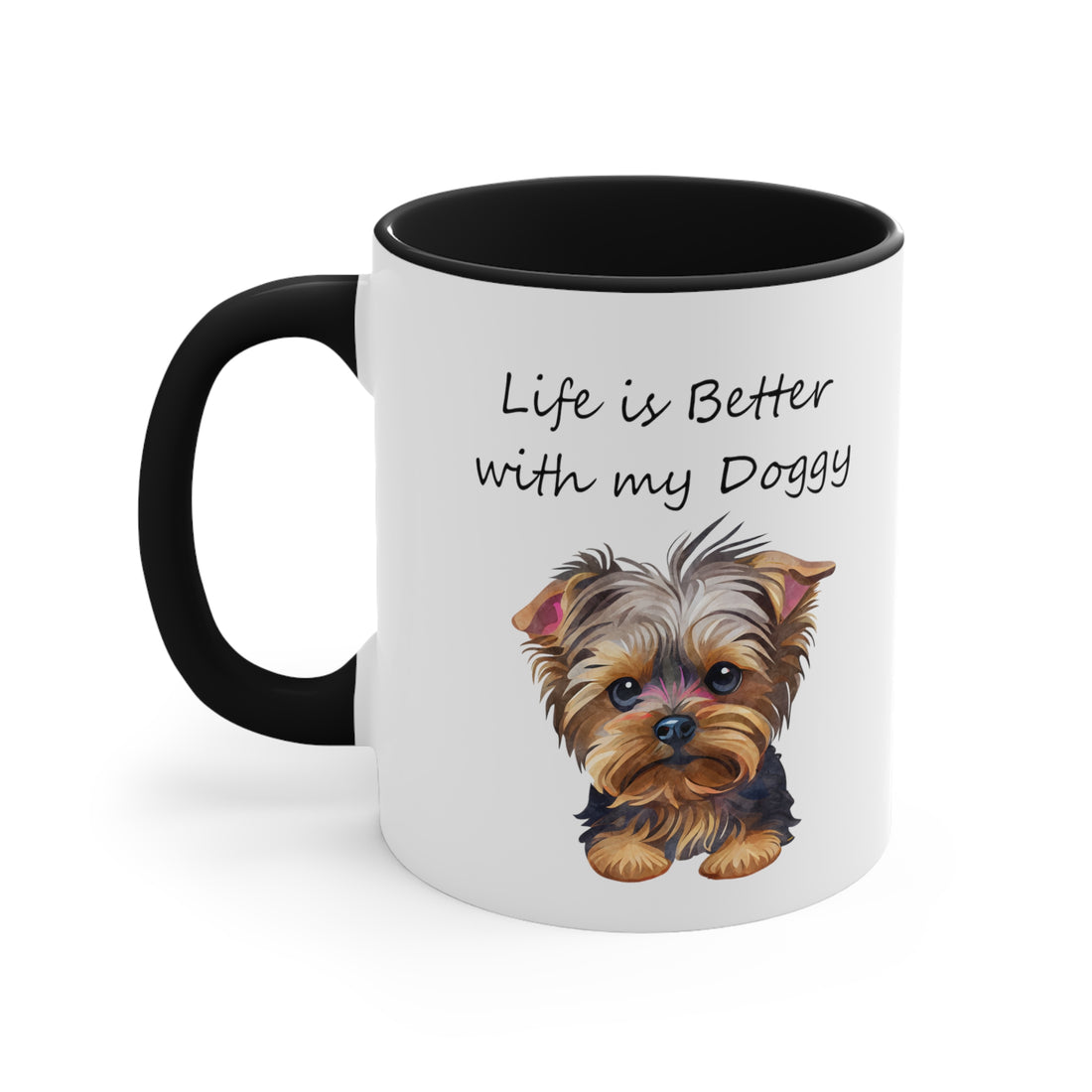 Life is better with my Doggy Custom Coffee Mug, 11oz Multi Colors