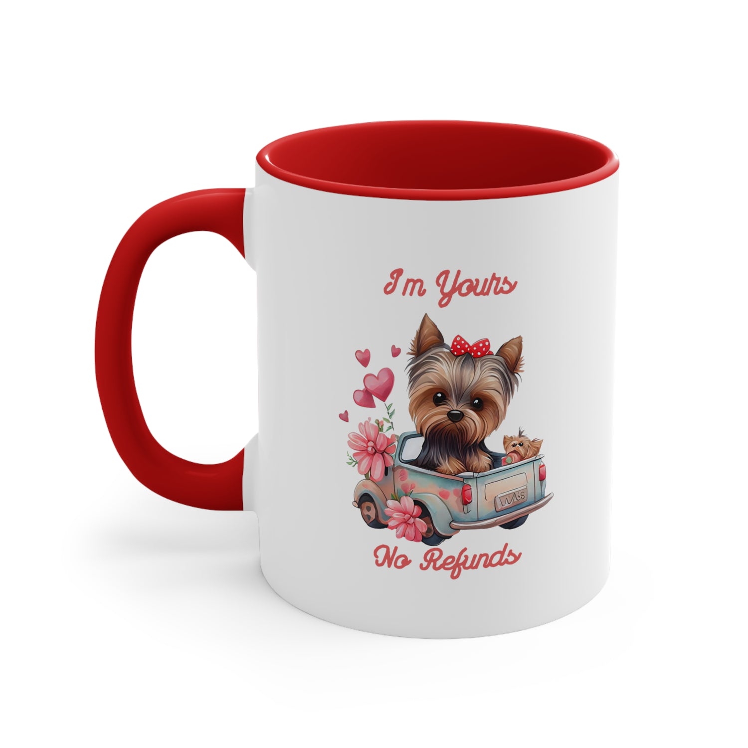 Im Yours No Refunds Custom Dog Coffee Mug 11oz