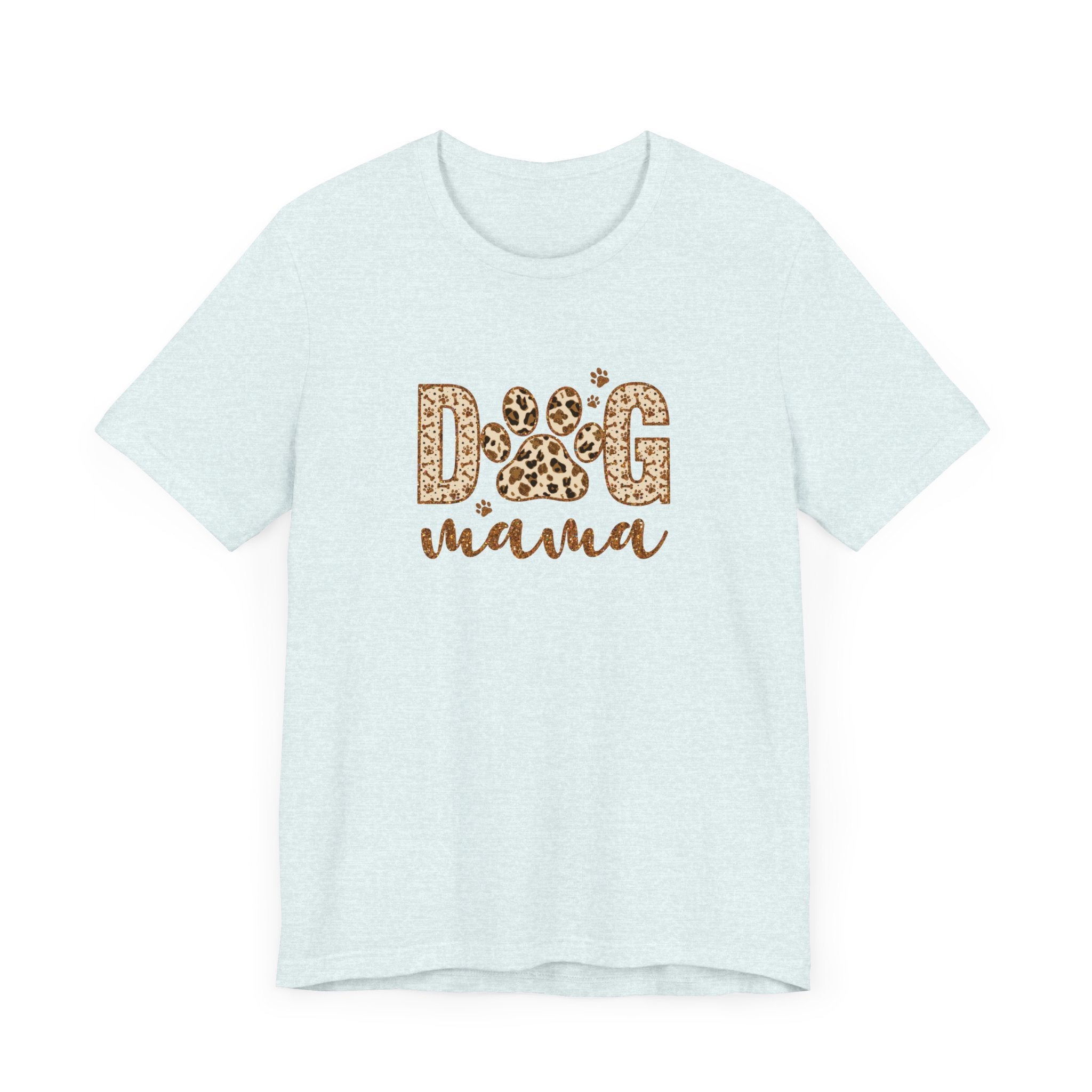 Dog Mama Short Sleeve Tee, Gift for Her, Bella Canvas, Dog Mom Shirt, Dog Lover Gift, Birthday Gift, Dog Mom Gift, Pet Owner