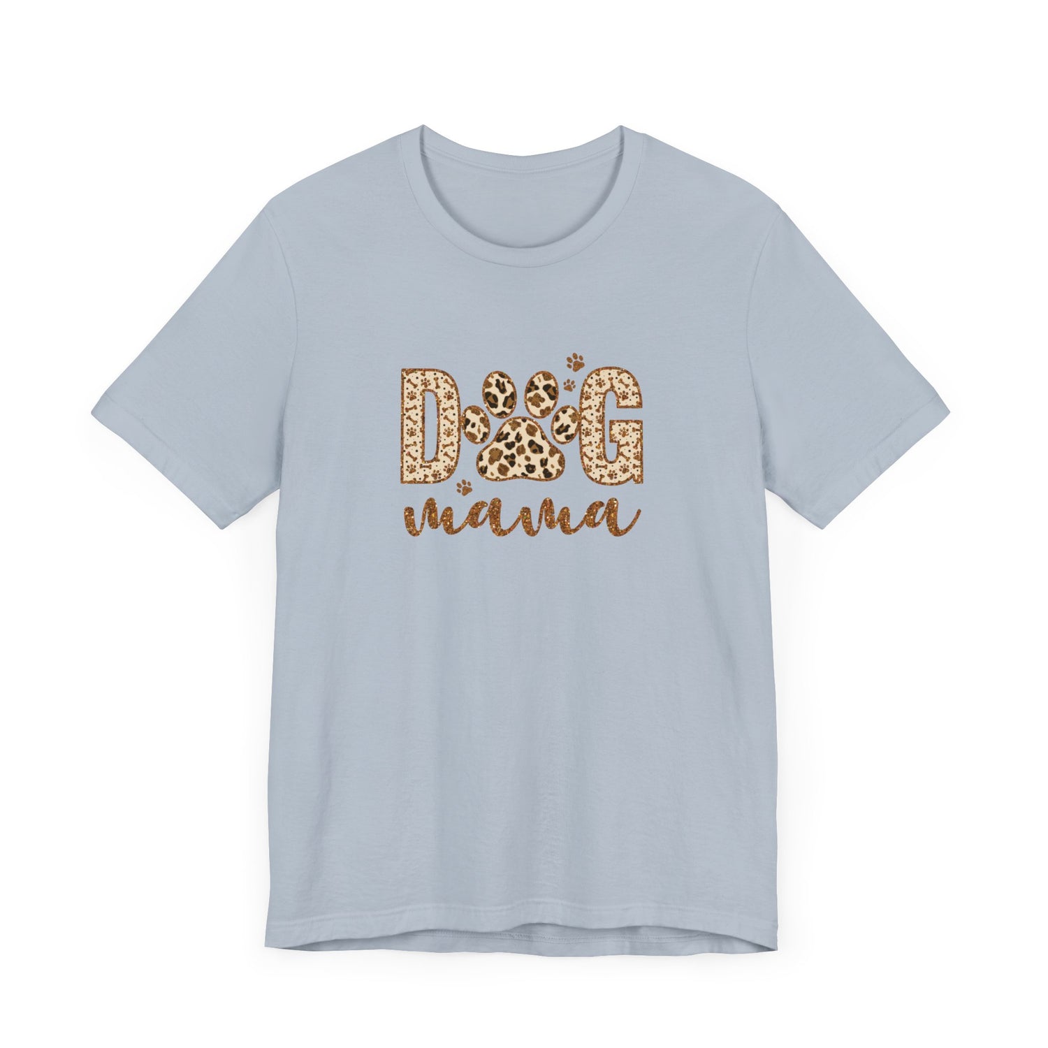 Dog Mama Short Sleeve Tee, Gift for Her, Bella Canvas, Dog Mom Shirt, Dog Lover Gift, Birthday Gift, Dog Mom Gift, Pet Owner