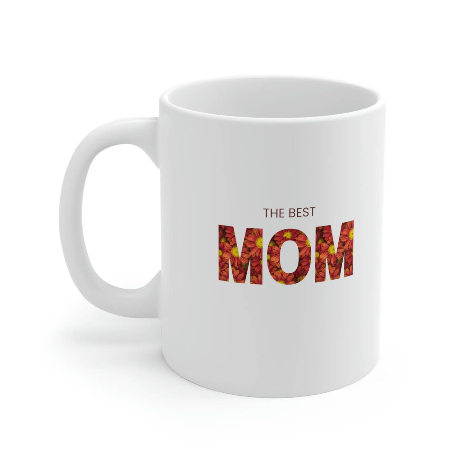 The Best Mom- Gifts for Mom-Ceramic Mug 11oz Printify