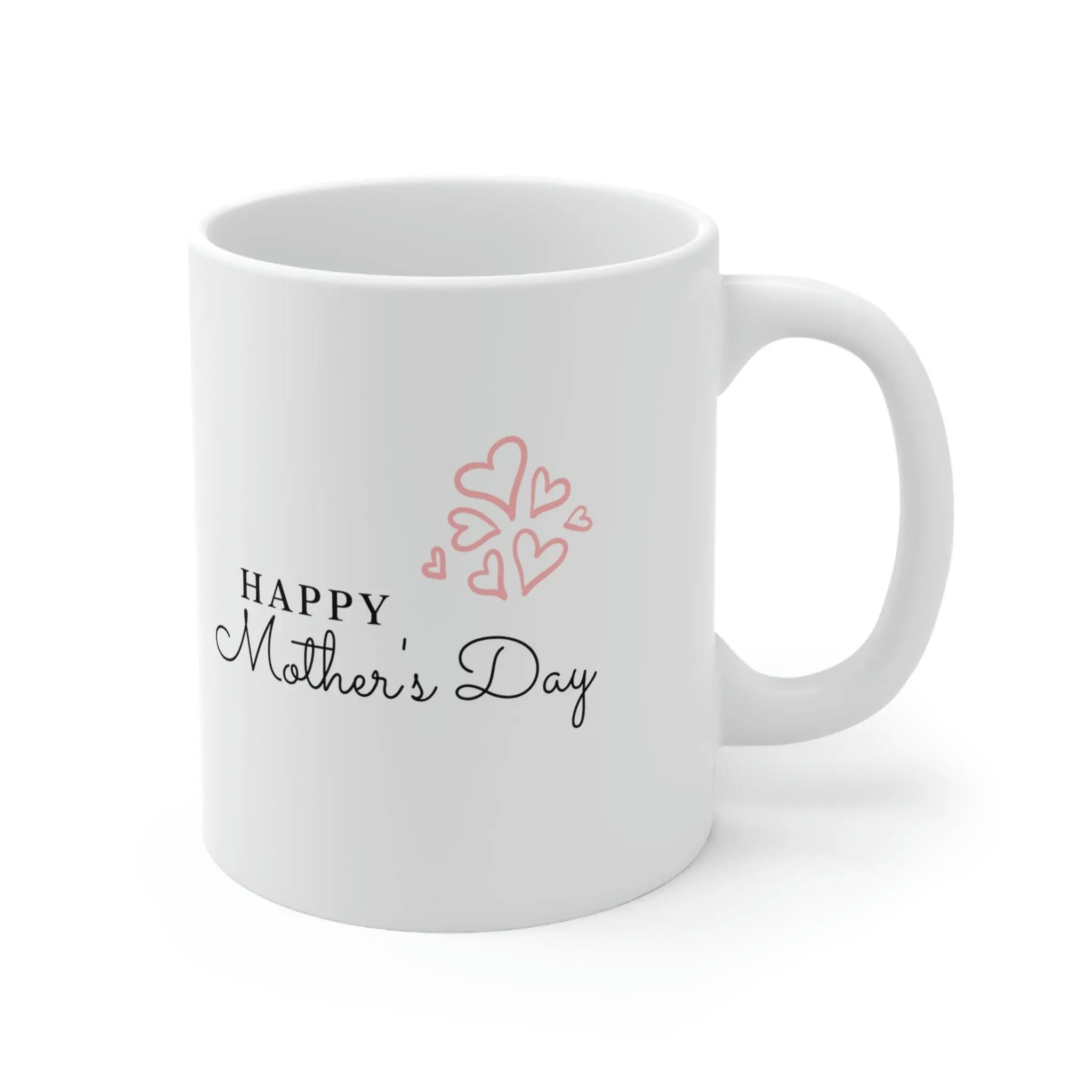 Happy Mothers Day- Mothers Day Special Ceramic Mug 11oz Printify